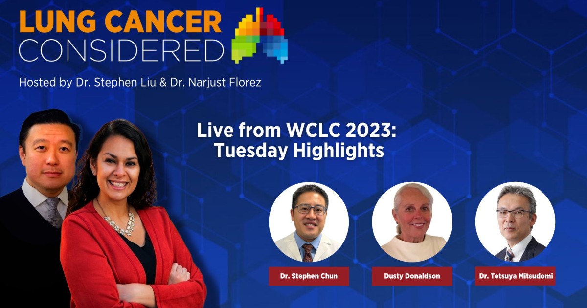 Live from WCLC 2023 Tuesday Highlights IASLC